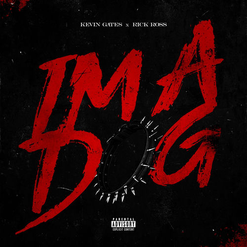 I'm A Dog (Remix) از Kevin Gates