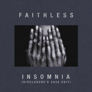 Insomnia (Disclosure's 2025 Edit) از Faithless
