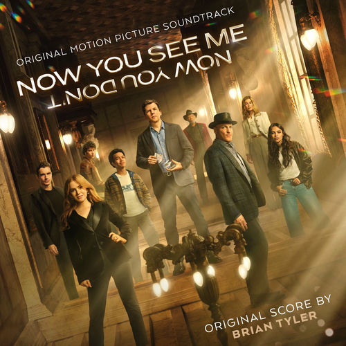 Now You See Me, Now You Don't (Original Motion Picture Soundtrack) از Brian Tyler