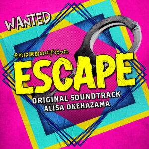 ESCAPE Original Soundtrack از Alisa Okehazama