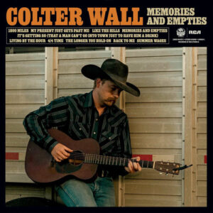 Memories and Empties از Colter Wall