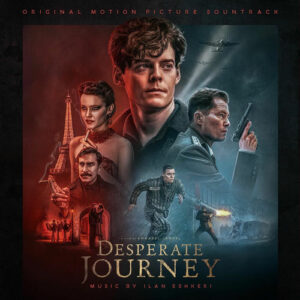 Desperate Journey (Original Motion Picture Soundtrack) از Ilan Eshkeri