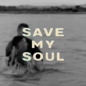 SAVE MY SOUL از Bastille