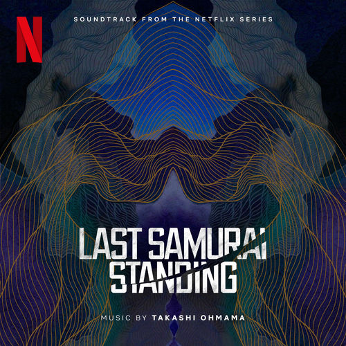 Last Samurai Standing (Soundtrack from the Netflix Series) از Takashi Ohmama