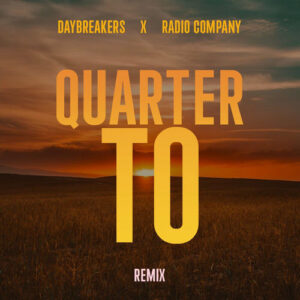 Quarter To (Remix) از Daybreakers