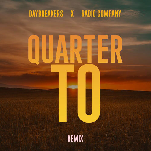 Quarter To (Remix) از Daybreakers