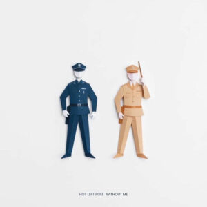 Without Me از Hot Left Pole