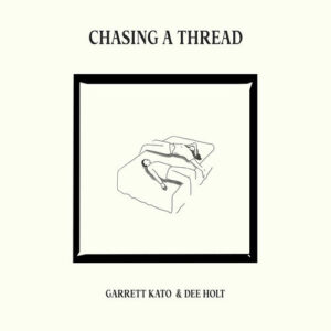 Chasing a Thread از Garrett Kato
