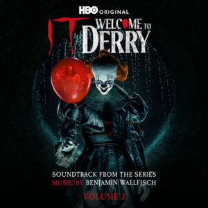 IT: Welcome to Derry, Vol. 3 (Soundtrack from the HBO® Original Series) از Benjamin Wallfisch