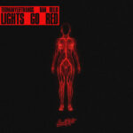 Lights Go Red از TooManyLeftHands