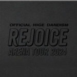 OFFICIAL HIGE DANDISM Arena Tour 2024 - Rejoice - (Live) از OFFICIAL HIGE DANDISM