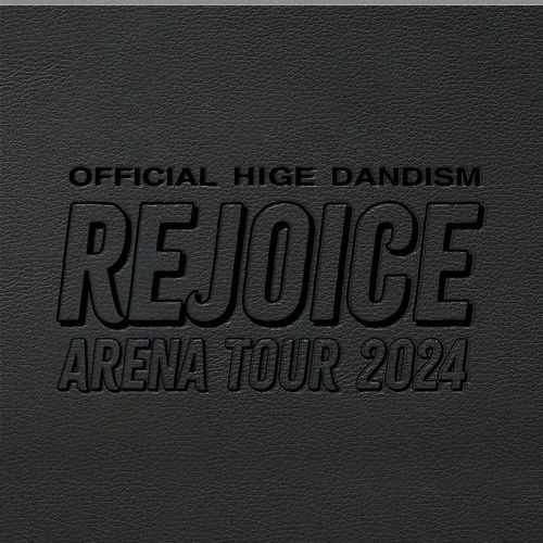 OFFICIAL HIGE DANDISM Arena Tour 2024 - Rejoice - (Live) از OFFICIAL HIGE DANDISM
