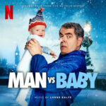 Man Vs Baby (Soundtrack from the Netflix Series) از Lorne Balfe