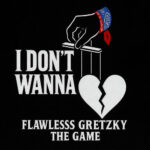 I Dont Wanna از Flawless Gretzky