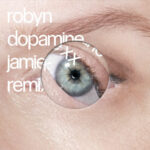 Dopamine (Jamie xx Remix) از Robyn