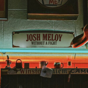 Without a Fight از Josh Meloy