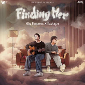 Finding Her (with Alec Benjamin) از Kushagra