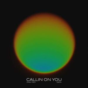 CALLIN ON YOU از Ryan Trey