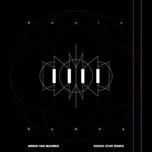 Sonic Samba (Rising Star Remix) از Armin van Buuren