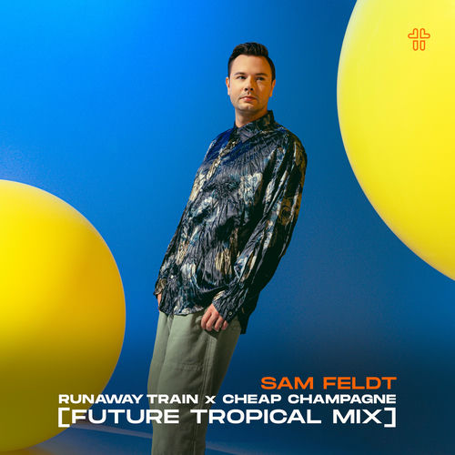Runaway Train x Cheap Champagne (Future Tropical Remix) از Sam Feldt