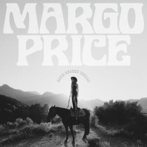 Too Many, Too Few از Margo Price