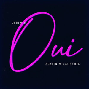 oui (Austin Millz Remix) از Jeremih
