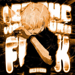 LET THE WORLD BURN FUNK از KIXIA