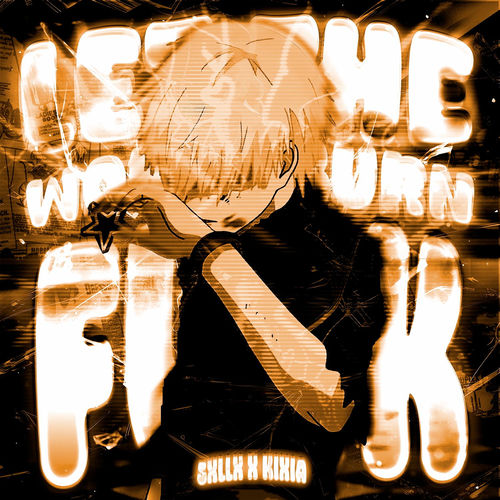 LET THE WORLD BURN FUNK از KIXIA