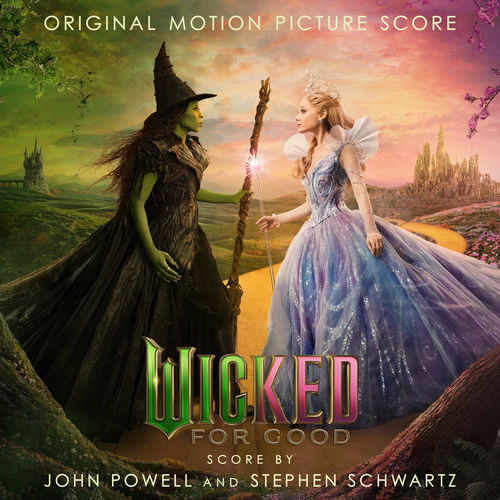 Wicked: For Good (Original Motion Picture Score)  از John Powell