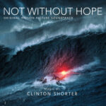Not Without Hope (Original Motion Picture Soundtrack) از Clinton Shorter