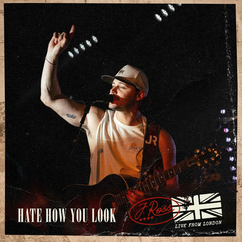 Hate How You Look (Live From London) از Josh Ross