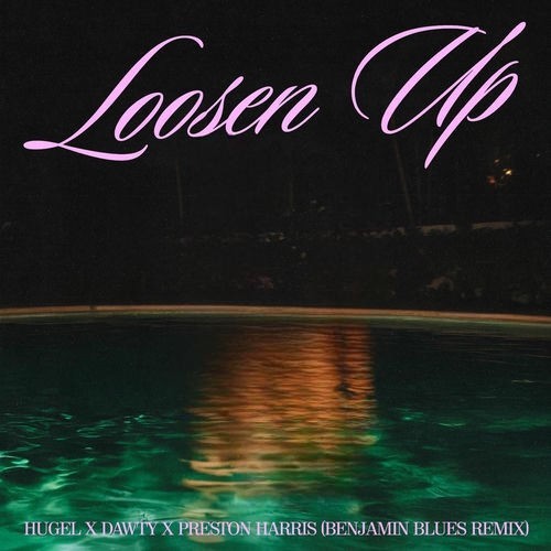 Loosen Up (BENJAMIN BLUES Remix) از HUGEL