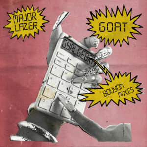 GOAT (Dadamanufakture Bouyon Mix) از Major Lazer