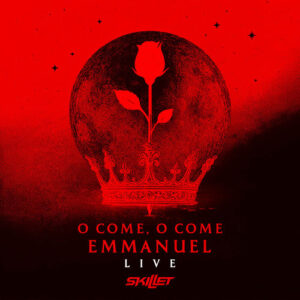 O Come, O Come Emmanuel (Live) از Skillet