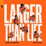 Larger Than Life Remixes از Armin van Buuren
