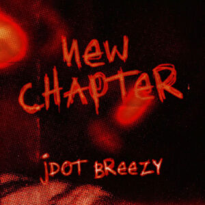 New Chapter از Jdot Breezy