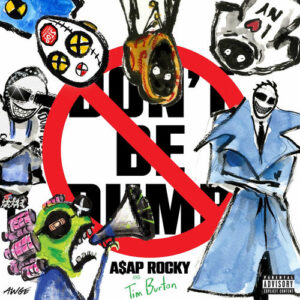 Don't Be Dumb از A$AP Rocky