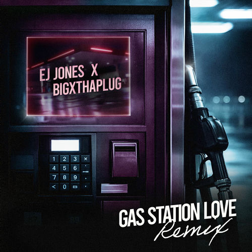 Gas Station Love (remix) از EJ Jones