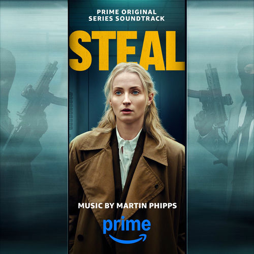 Steal (Prime Original Series Soundtrack) از Martin Phipps