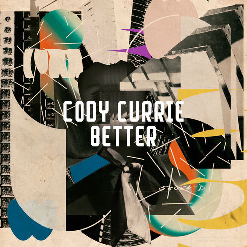 Better از Cody Currie