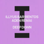 Deep Down از Illyus & Barrientos