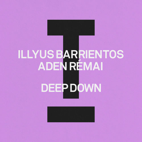 Deep Down از Illyus & Barrientos