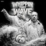 Whippin That Wave از French Montana