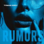 Rumors از Tomas Grey