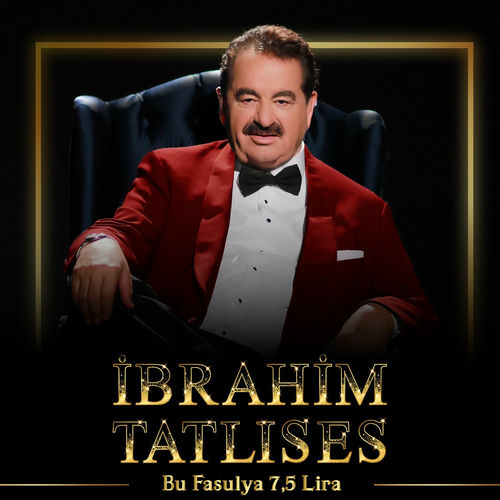 Bu Fasulya 7,5 Lira از İbrahim Tatlıses