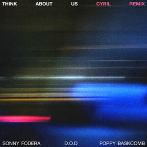 Think About Us (CYRIL Remix) از Sonny Fodera